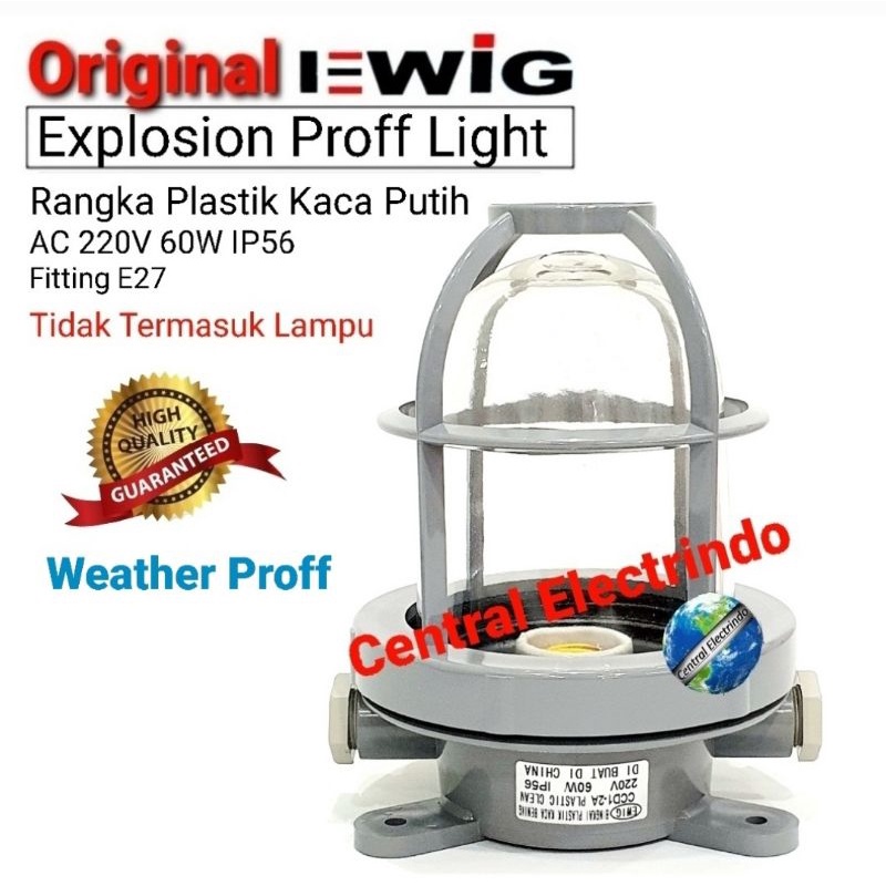 Lampu Menara Explosion Proff Light Rangka Plastik Kaca Putih Transparan E27.