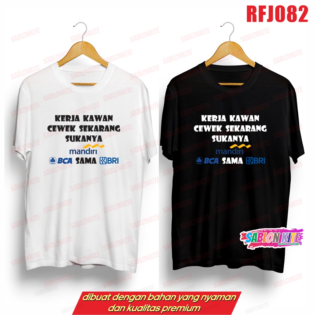 MURAH!!! KAOS PLESETAN KERJA KAWAN CEWEK SEKARANG RFJ082 UNISEX