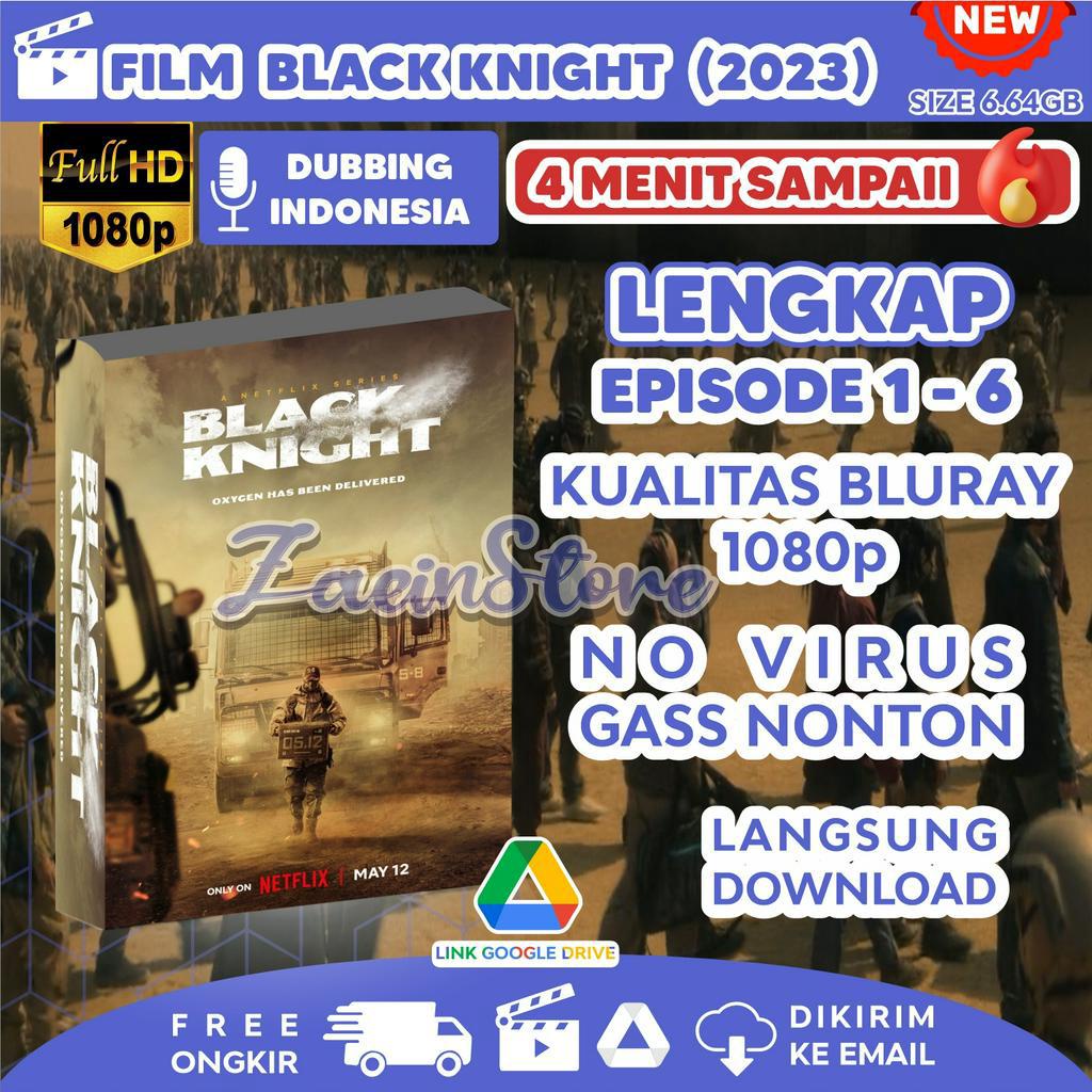 FILM BLACK KNIGHT (2023) COMPLETE BLURAY BAHASA INDONESIA - JEPANG - INGGRIS EPISODE 1 - 6 // FILM B