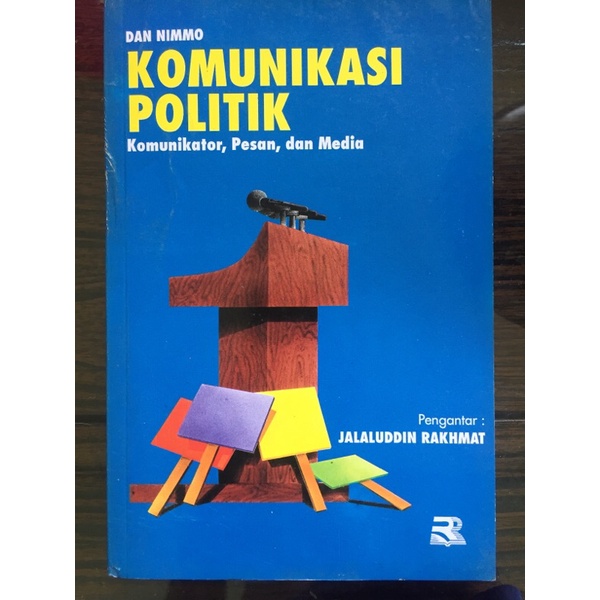 

DAN NIMMO - Komunikasi Politik - Pengantar : Jalaluddin Rakhmat
