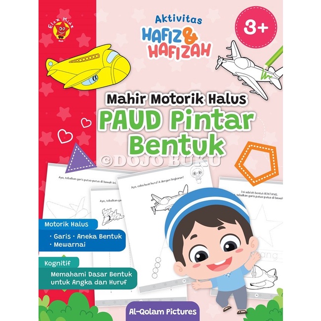 Buku Aktivitas Hafiz Hafizah Mahir Motorik Halus: PAUD Pintar Bentuk by Tim Elex