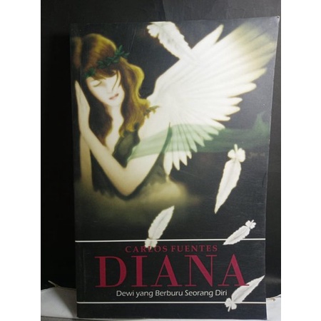 DIANA DEWI YANG BERBURU SEORANG DIRI CARLOS FUENTES NOVEL REMAJA NOVEL DEWASA NOVEL ROMANSA BACAAN R