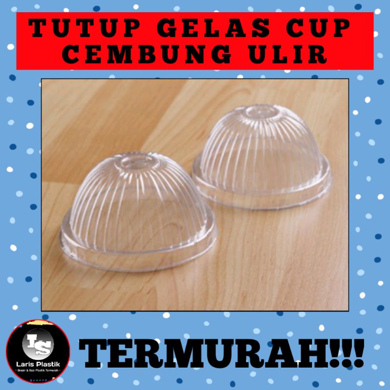 LS TUTUP GELAS BENING CEMBUNG ULIR / TUTUP GELAS OZ CEMBUNG ISI 50 PCS TERMURAH