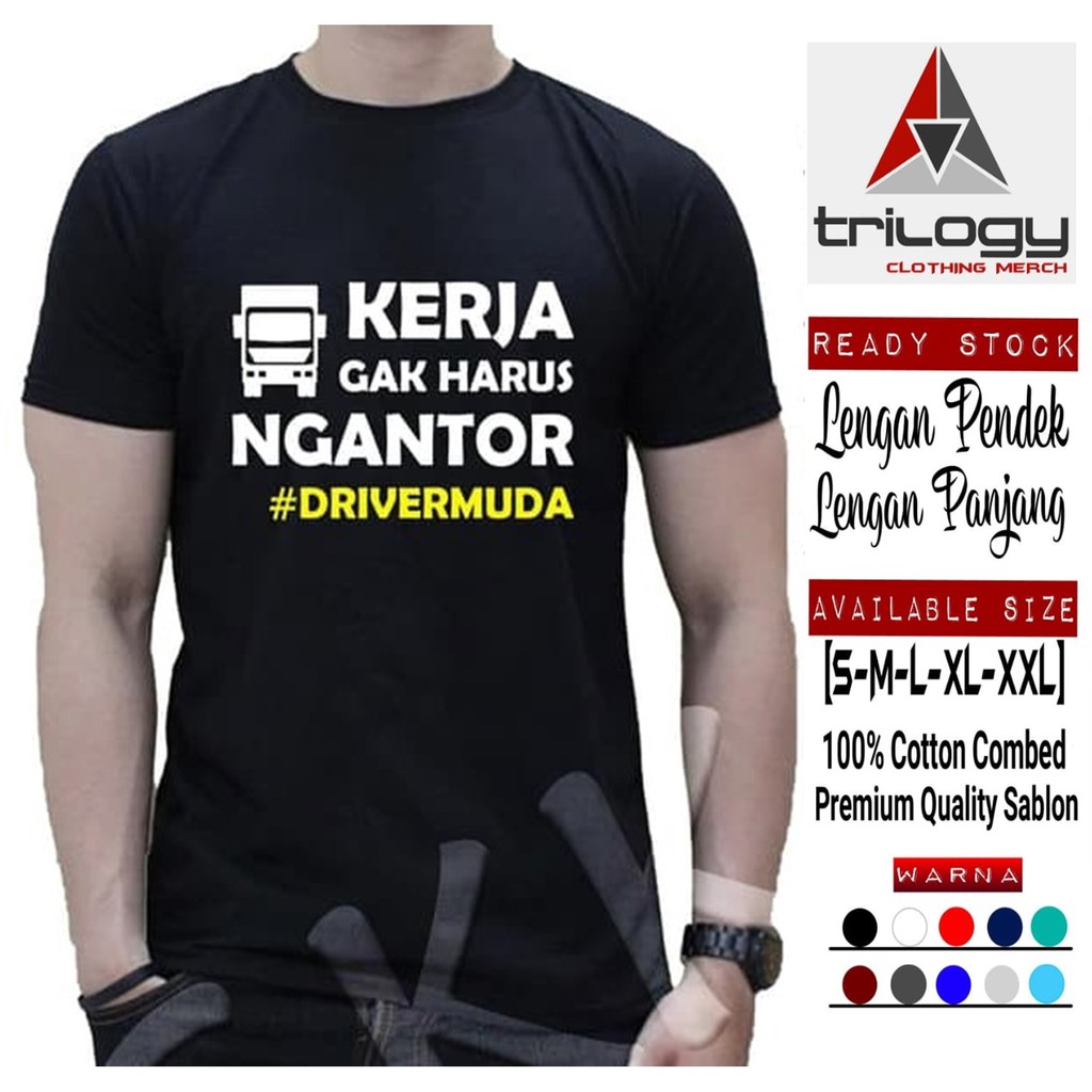 Kaos Kerja Gak Harus Ngantor Drivermuda Kaos Kata Kata Keren