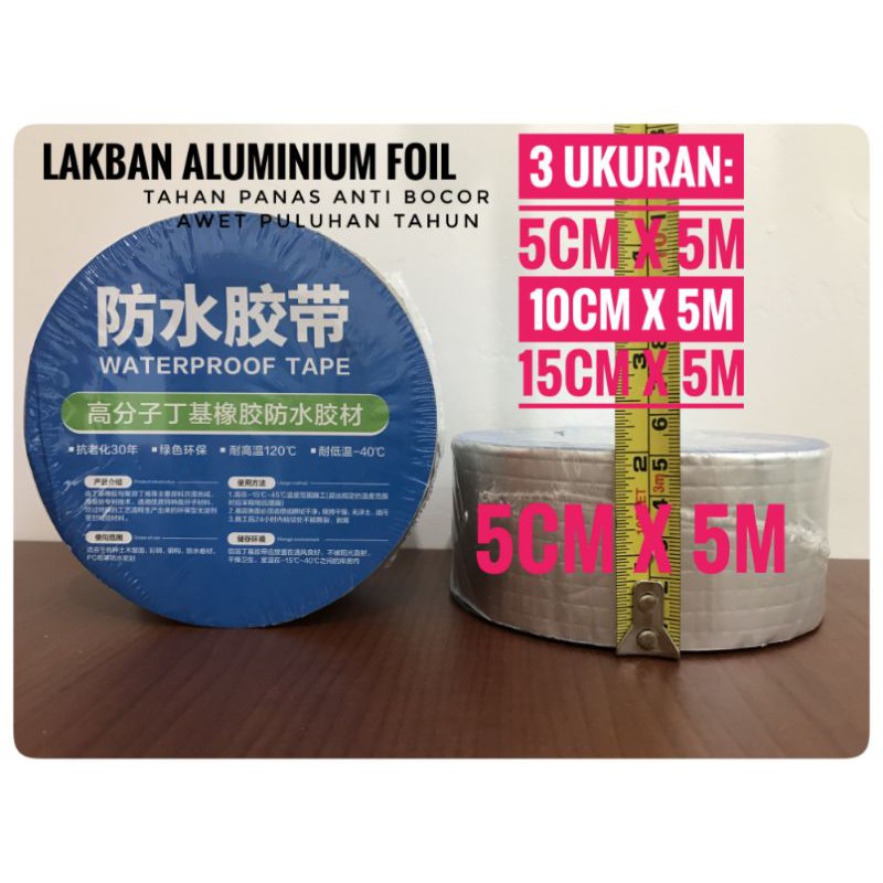 [5cmx5M] Lem Lakban anti bocor atap dinding talang air waterproof aluminium foil butyl ruber lengket