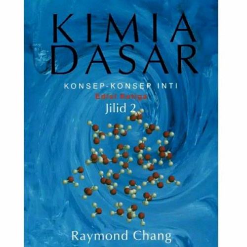 Buku Kimia Dasar Edisi 3 Jilid 2 - Raymond Chang (ORIGINAL)