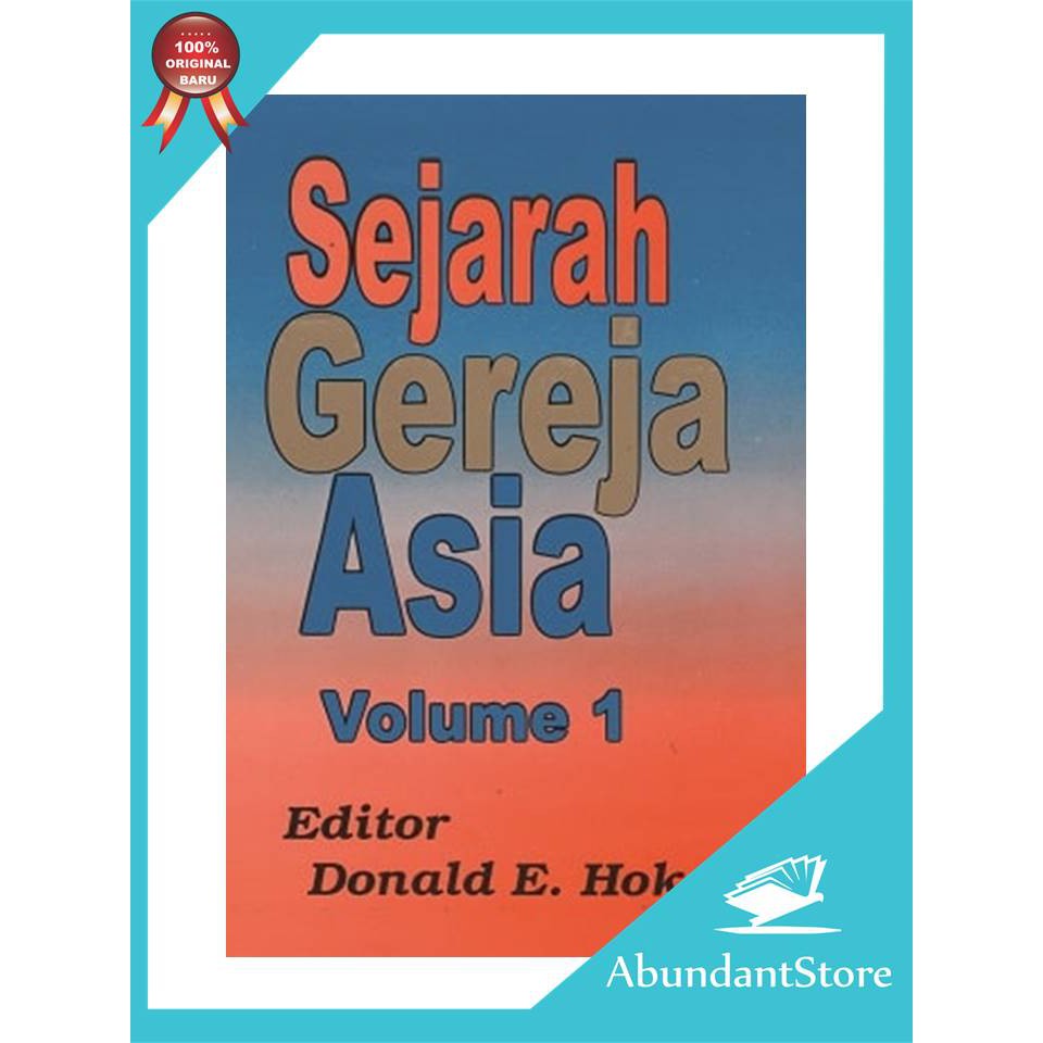 Buku Sejarah Gereja Asia Volume 1 - Donald E. Hoke