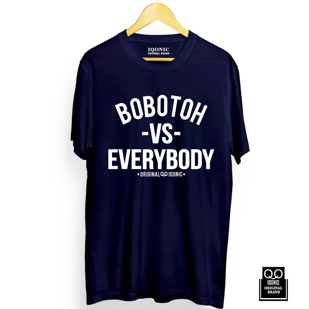 Kaos Distro Men &amp; Women BOBOTOH VS EVERYBODY Text White- Original Premium Quality 100% Catoon