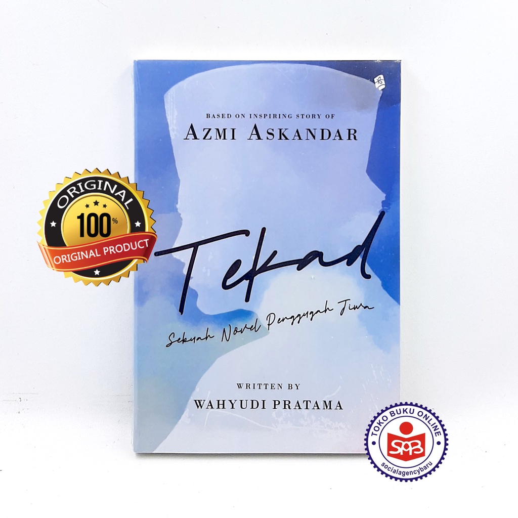 TEKAD Sebuah Novel Penggugah Jiwa - Azmi Askandar - Wahyudi Pratama