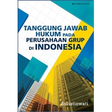 TANGGUNG JAWAB HUKUM PADA PERUSAHAAN GRUP DI INDONESIA