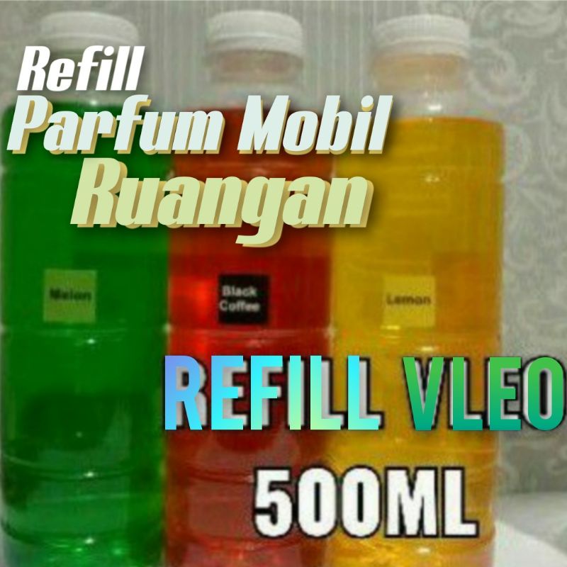 REFILL ISI ULANG PARFUM MOBIL BOTOL APEL DAN SPRAY VLEO 500ML