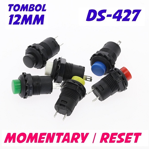 Switch Push ON Tombol Momentary 12mm Plastik DS-427 DS 427 Saklar Tekan Reset Push Button Warna ( Saklar / Momentary / Klakson )