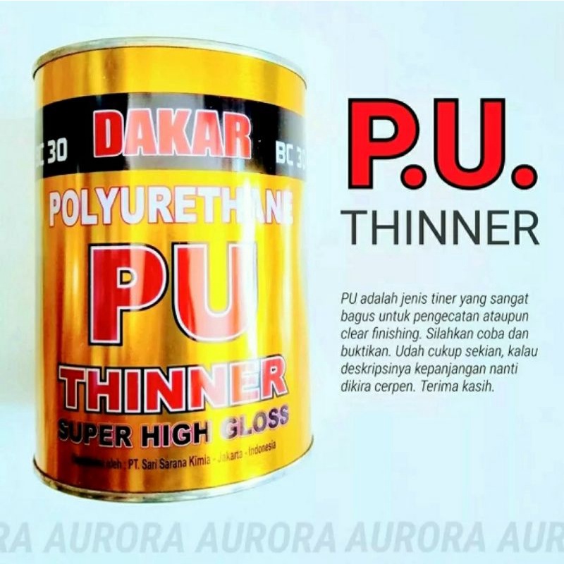 Tiner PU Dakar BC30 Thinner Piu Thiner Piyu Sangat Bagus Untuk Cat, Clear Pernis, dan Epoxy