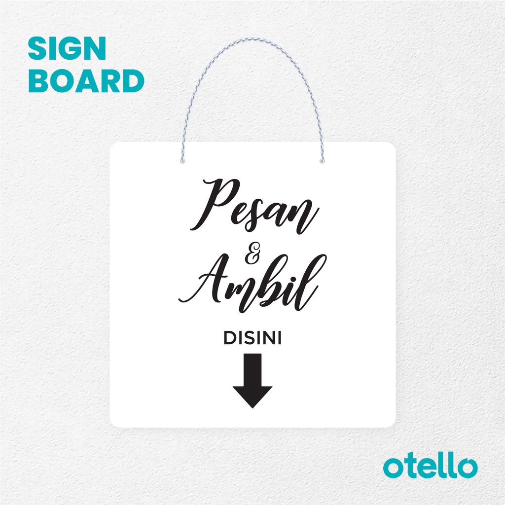 Otello Signage Pesan &amp; Ambil Disini Signage Board Acrylic Papan Gantung Akrilik Rantai Petunjuk Toko Modern Minimalist Kafe Restoran Kantor Gedung Cafe