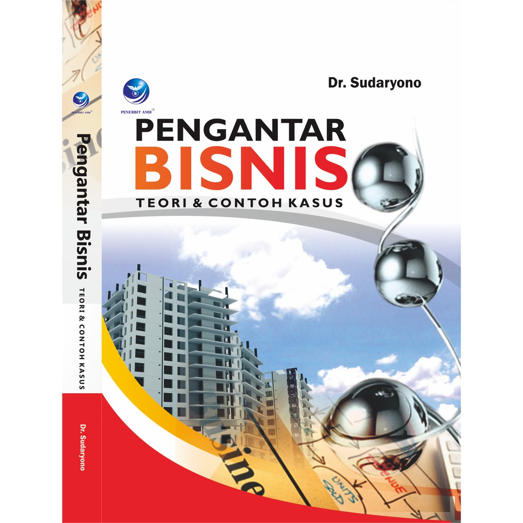 

Buku Pengantar Bisnis, Teori & Contoh Kasus