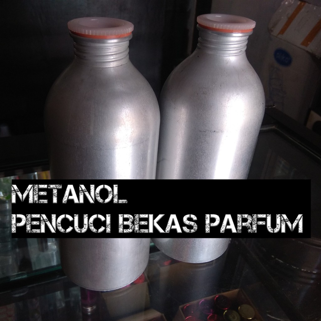 METANOL  - PENCUCI BOTOL PARFUM