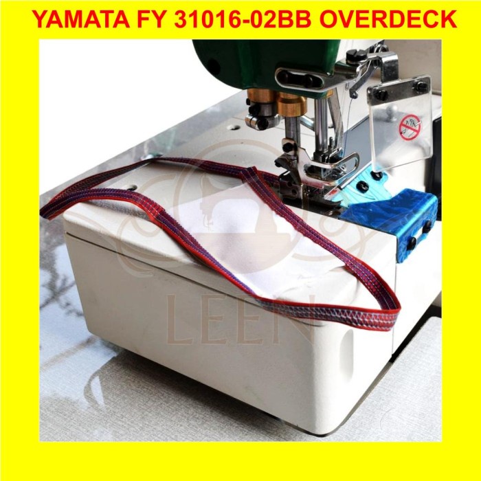 Mesin Jahit Kaos YAMATA FY 31016-02BB Overdeck Overdek Interlock LEEN