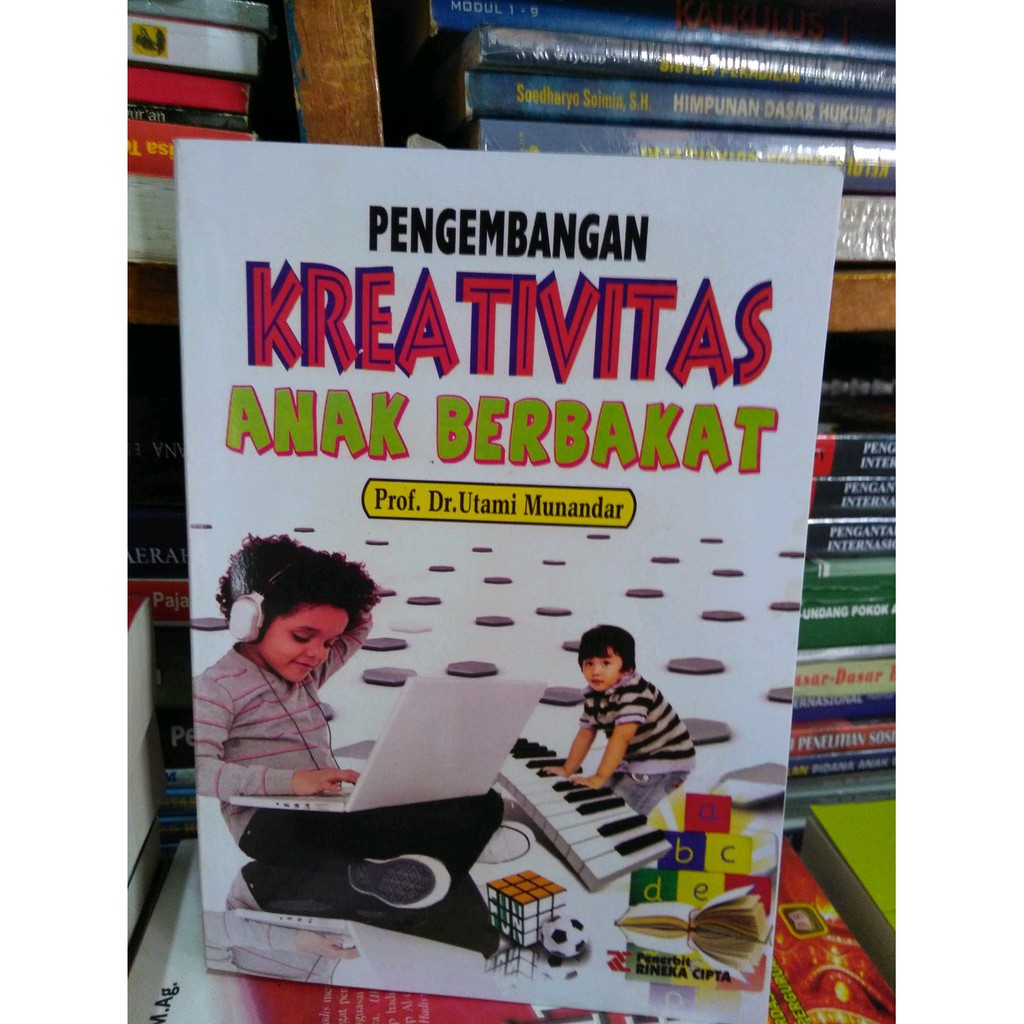 Pengembangan Kreativitas Anak Berbakat by Prof Utami Munandar