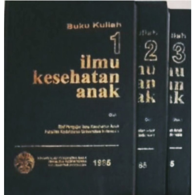 Ilmu Kesehatan Anak Jilid 1,2&3 Fkui