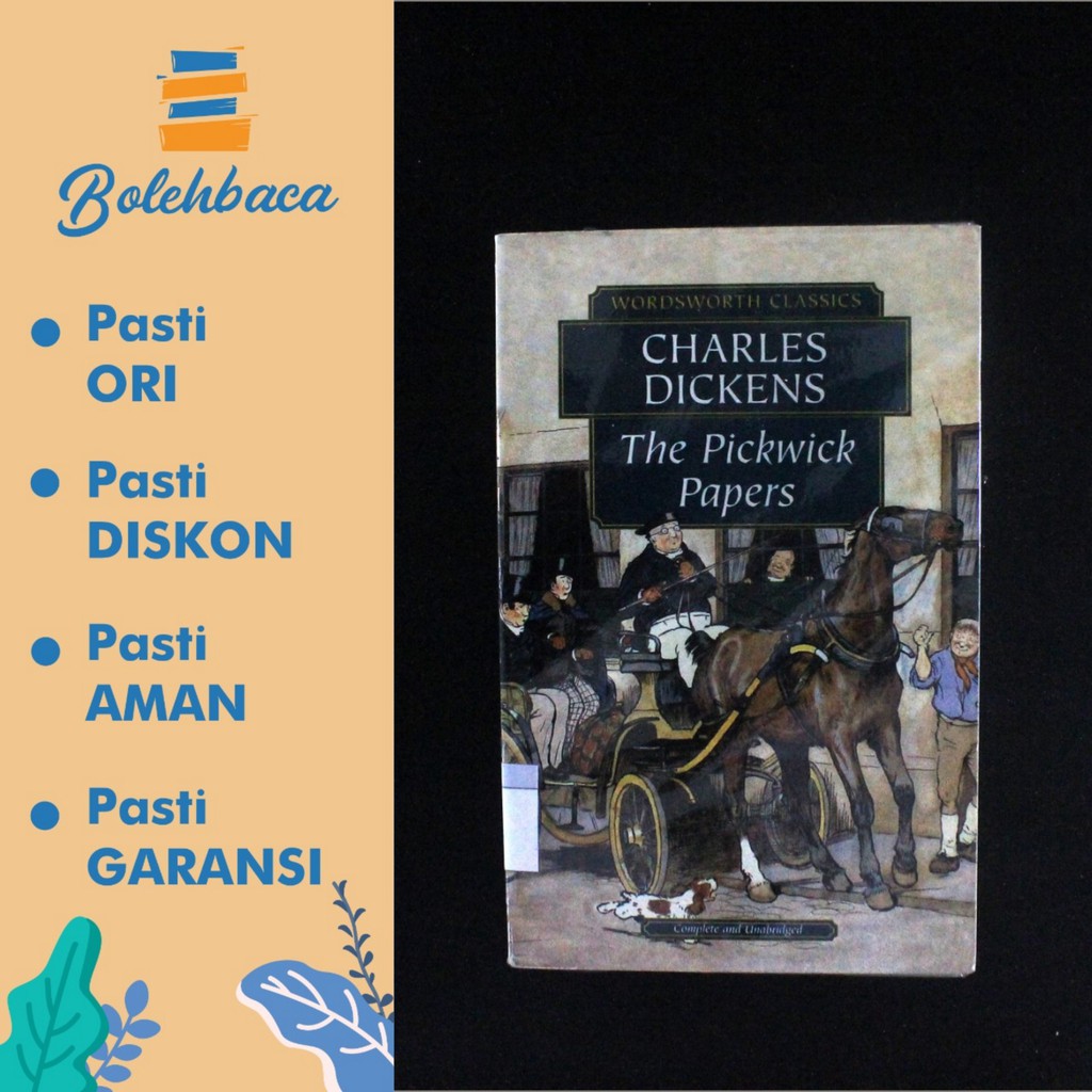 The Pickwick Papers by Charles Dickens - Wordsworth Editions. BUKU IMPOR.