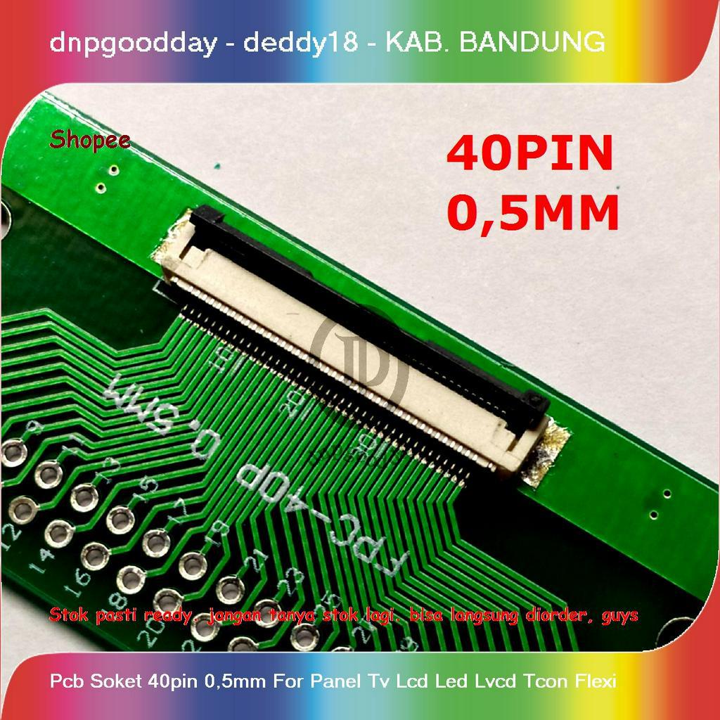 Pcb Soket 40pin 0,5mm For Panel Tv Lcd Led Lvcd Tcon Flexi