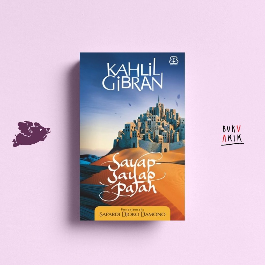 SAYAP-SAYAP PATAH - KAHLIL GIBRAN