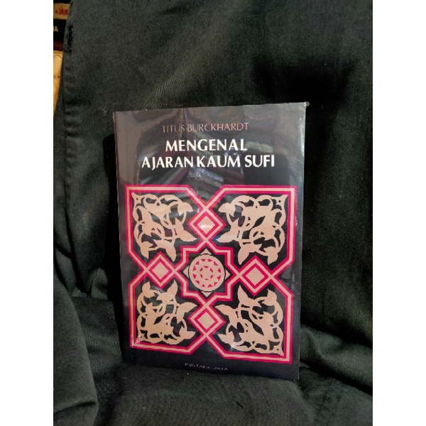 Mengenal Ajaran Kaum Sufi Oleh Titus Burckhardt NUPY