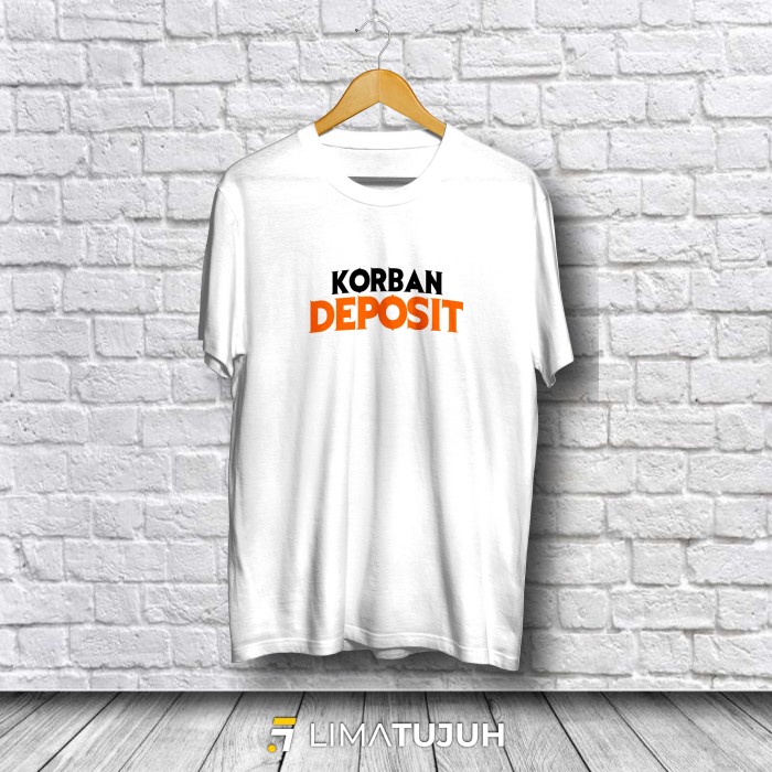 Kaos Korban Deposit Baju Slot Bahan Premium (TSF)