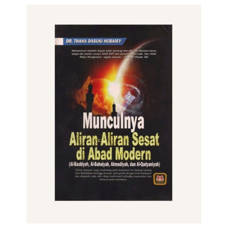 Munculnya Aliran-aliran Sesat Di Abad Modern - Dr. Thaha Dasuki Hubaisy