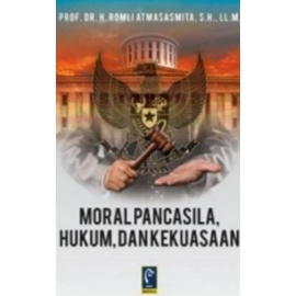 MORAL PANCASILA, HUKUM DAN KEKUASAAN ~ REFIKA