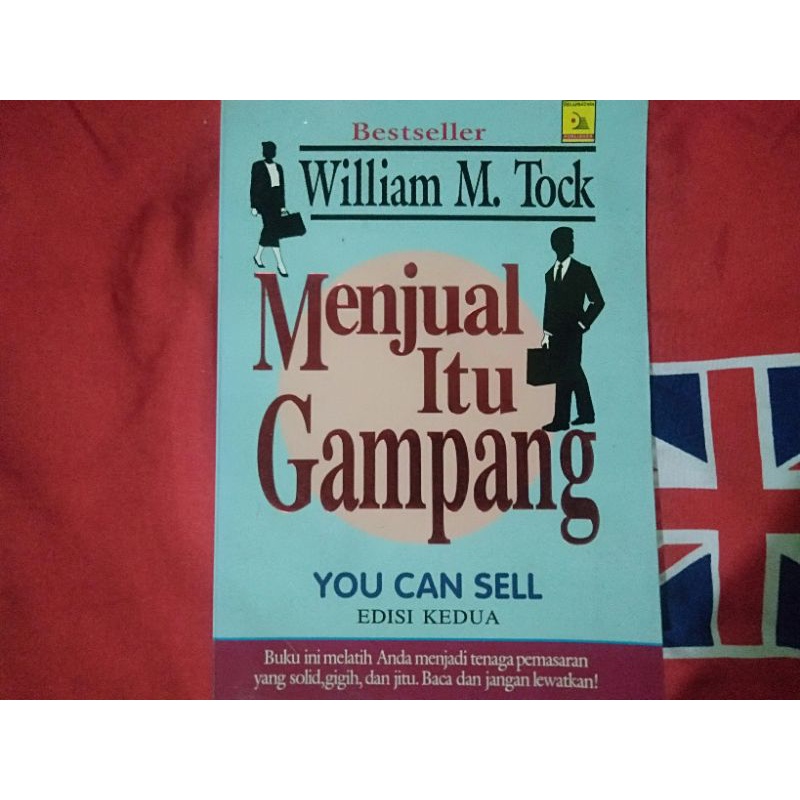 

Menjual itu Gampang Edisi 2 William M.Tock