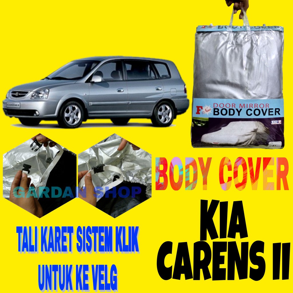 Body Cover CARENS II Sarung Penutup Selimut Pelindung Bodi Kia Carens 2 Ada Tali Karet KLIK Ke Velg