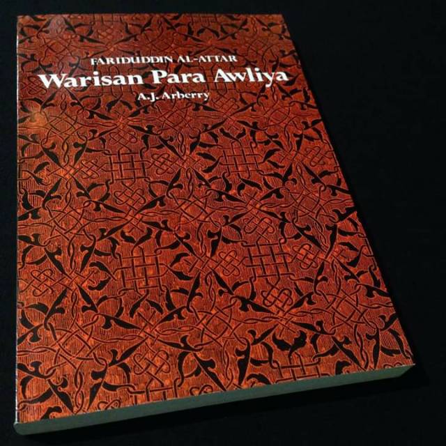 WARISAN PARA AWLIYA - Tadzkiratul Auliya - Fariduddin Attar - Buku Tasawuf - Kisah kisah Tokoh Sufi