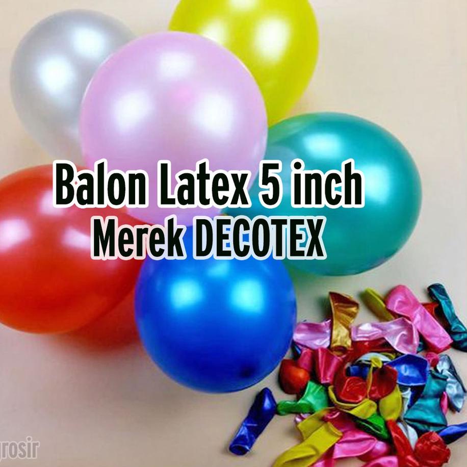 ☎ GROSIR PER 100 PCS - BALON LATEX DECOTEX METALIK 5"/BALON 5 INCH DECOLOON ✽