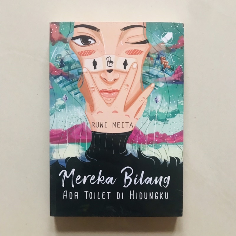 Novel Mereka bilang ada toilet di hidungku by Ruwi Meita