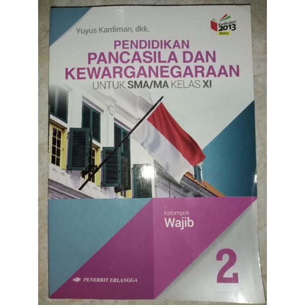 

PENDIDIKAN PANCASILA DAN KEWARGANEGARAAN UNTUK SMA/MA KELAS XI (KELOMPOK WAJIB)