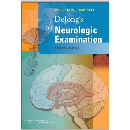 DEJONG'S, THE NEUROLOGIC EXAMINATION, SEVENTH EDITION
