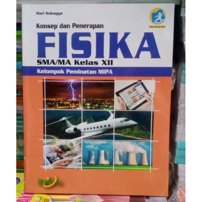 Konsep dan Dasar FISIKA Kelas 12 SMA/MA K13 Revisi Bailmu