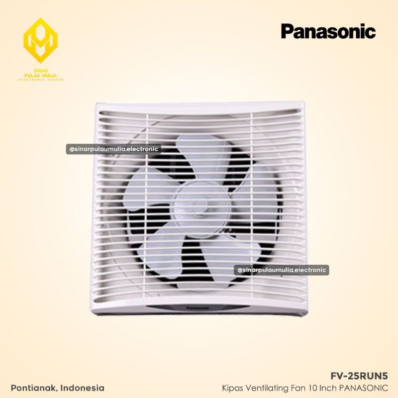 Panasonic Kipas Ventilating Exhaust Fan 10 Inch - FV-25RUN5 / FV 25RUN5 / FV25RUN5 / FV 25 RUN 5 / 2