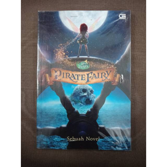 Disney Fairies : Peri Perompak - The Pirate Fairy ( Sebuah Novel )