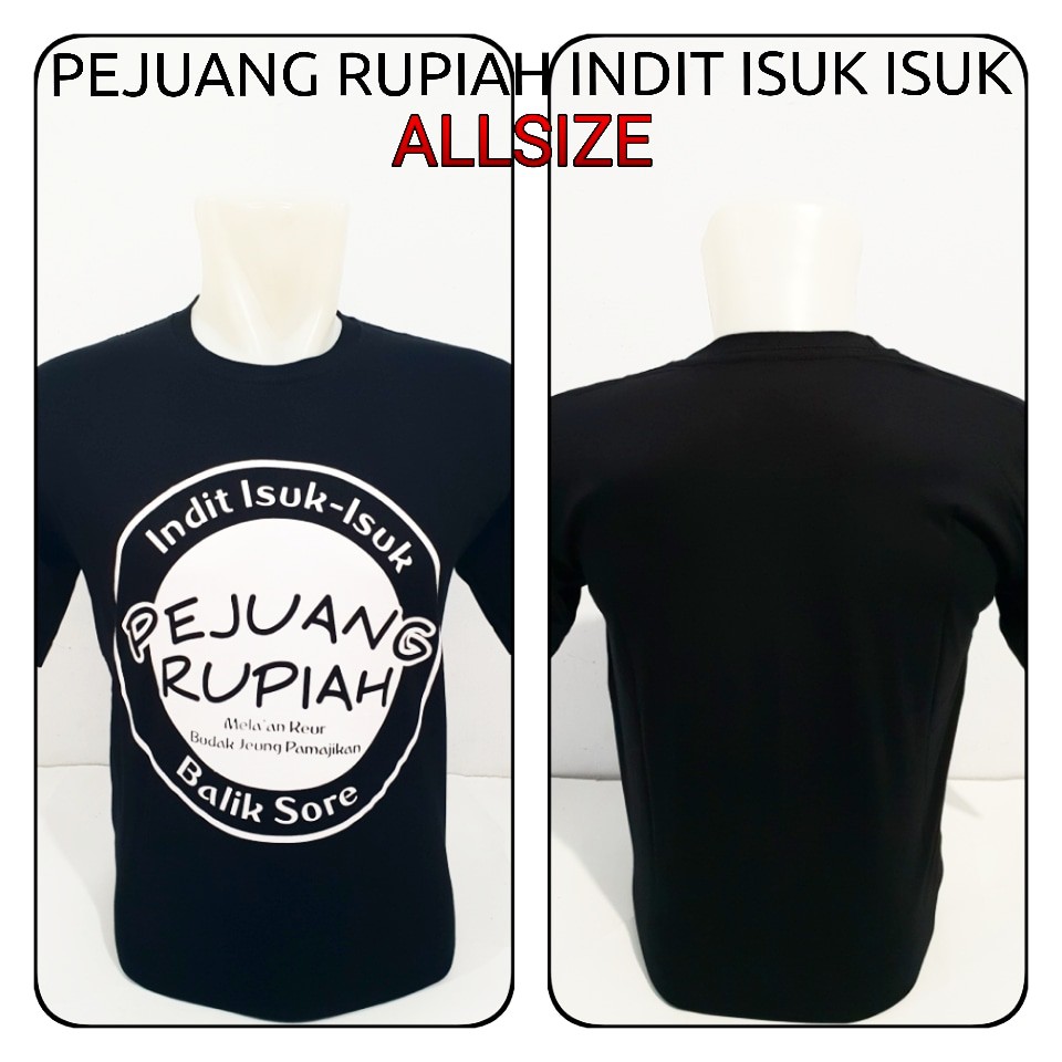 Kaos Sunda PEJUANG RUPIAH INDIT ISUK ISUK
