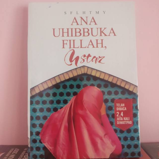 Novel Wattpad Ana Uhibbuka Fillah Ustadz Shopee Indonesia