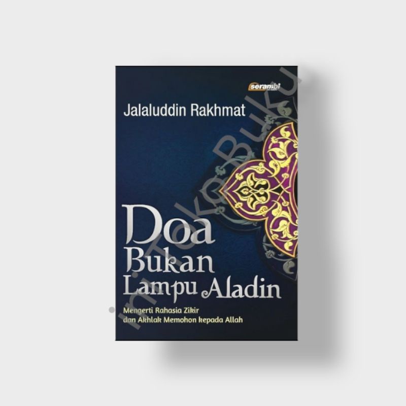 DOA BUKAN LAMPU ALADIN - Jalaluddin Rakhmat