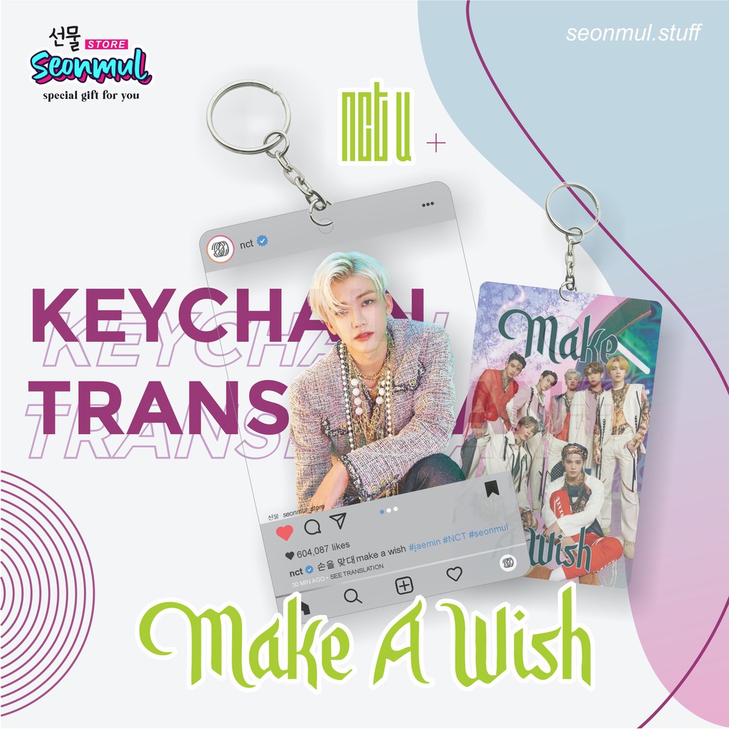 TERMURAH!! GANTUNGAN KUNCI / KEYCHAIN TRANSPARAN CARD NCT - MAKE A WISH [KPOP]