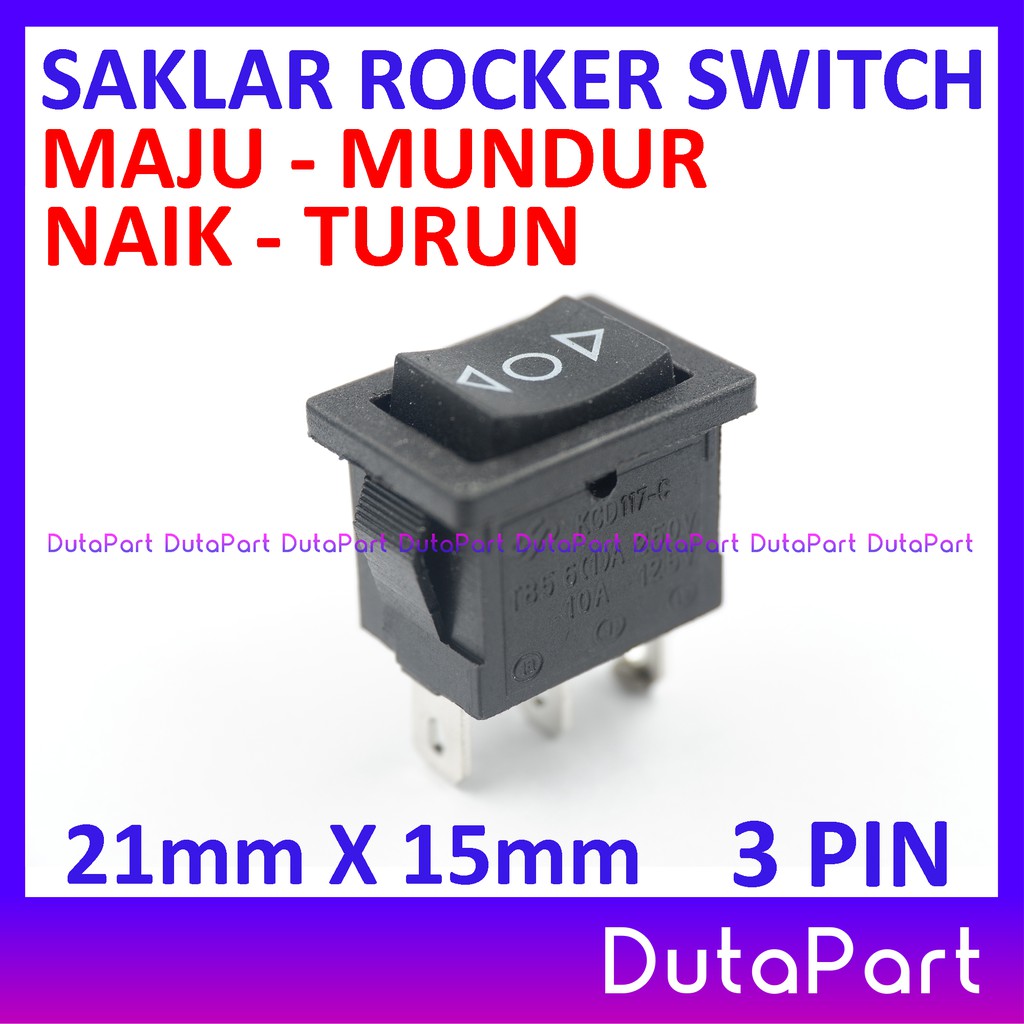 Saklar Rocker Switch MAJU MUNDUR NAIK TURUN 21mm x 15mm 3 PIN Kaki