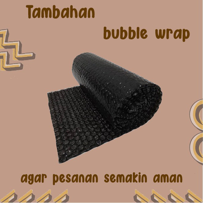 

Tambahan Bubble Wrap