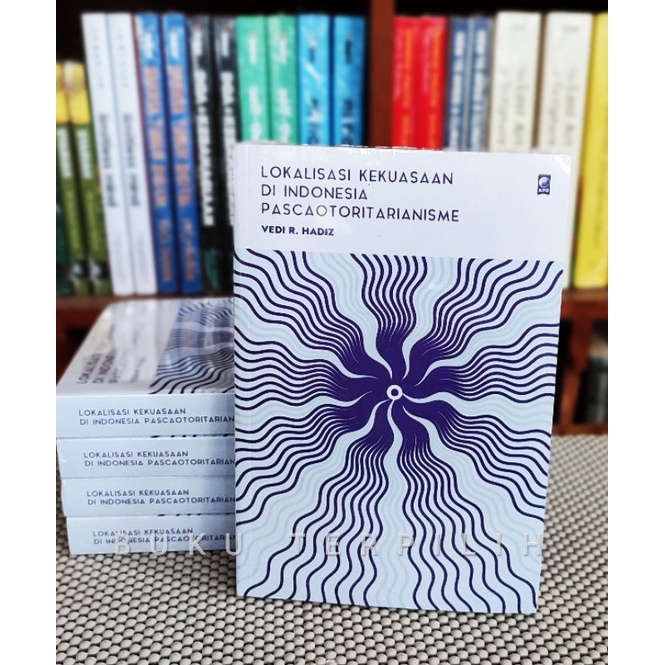 Lokalisasi Kekuasaan di Indonesia Pascaotoritarianisme