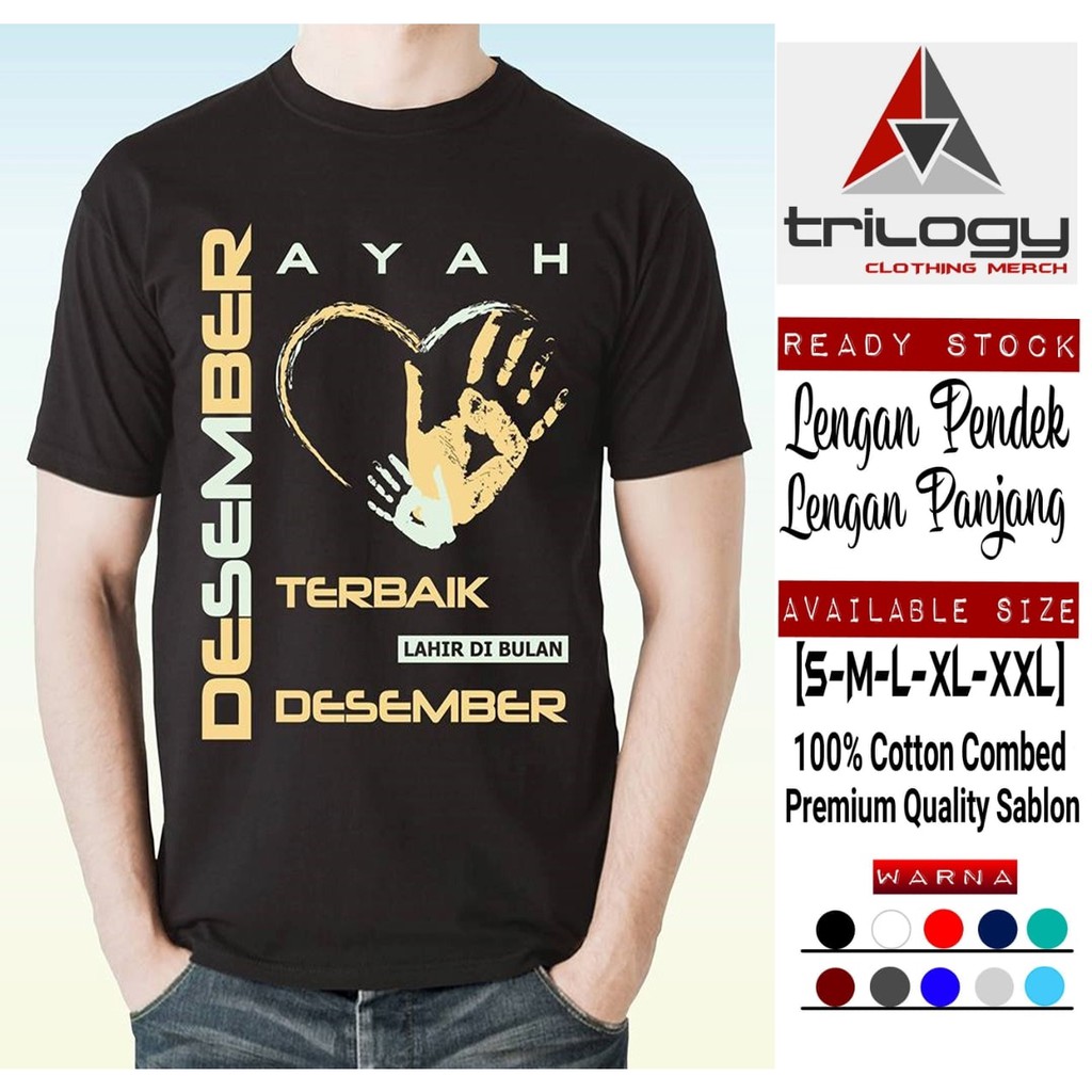 KAOS SPECIAL DESEMBER AYAH TERBAIK LAHIR DI BULAN DESEMBER
