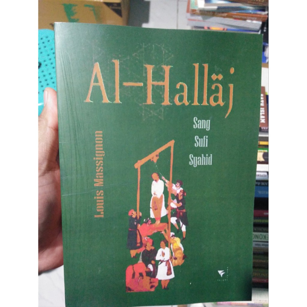Al-Hallaj Sang Sufi Syahid - Louis Masignon