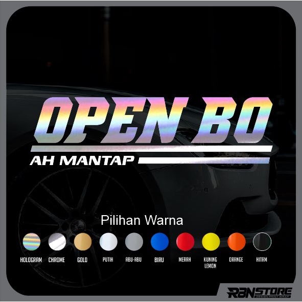 STIKER OPEN BO AH MANTAP HOLOGRAM DAN WARNA CUTTING STIKER